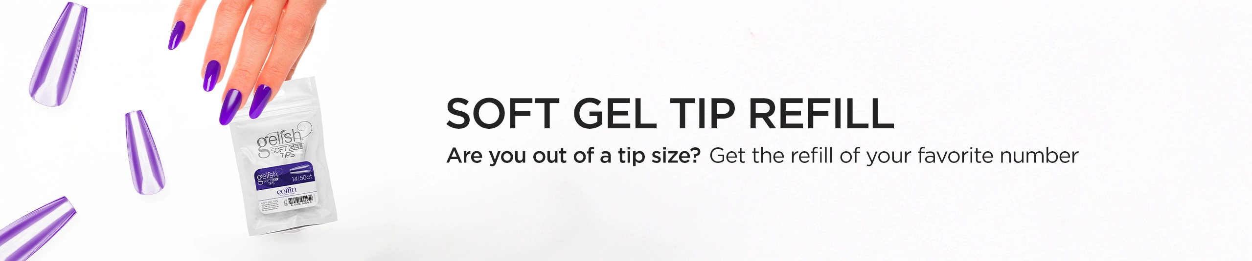 soft gel tip refill are you out of a tip size? get the refill of your favorite number